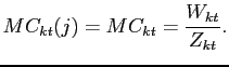 $\displaystyle MC_{kt}(j)=MC_{kt}=\frac{W_{kt}}{Z_{kt}}.$