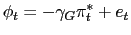 $\displaystyle \phi_{t}=-\gamma_{G}\pi_{t}^{\ast}+e_{t}$