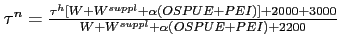 $ \tau^n=\frac{\tau^h [W+W^{suppl}+\alpha(OSPUE+PEI)]+2000+3000}{W+W^{suppl}+\alpha(OSPUE+PEI)+2200}$