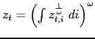 $ z_{t}=\left( \int z_{t,i}^{\frac{1}{\omega }}\text{ }di\right) ^{\omega }$