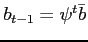 $ b_{t-1}=\psi^t \bar b$