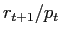 $ r_{t+1}/p_{t}$