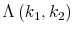  \Lambda\left( k_{1}% ,k_{2}\right) 